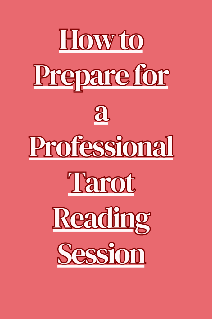 How to Prepare for a Professional Tarot Reading Session