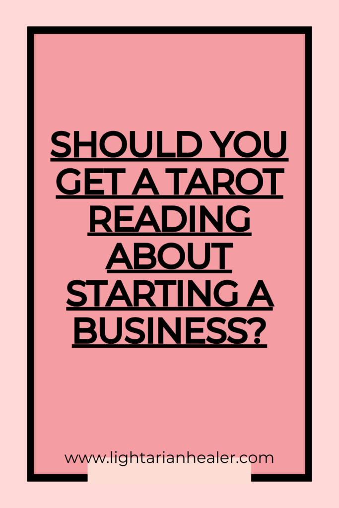 Should You Get a Tarot Reading About Starting a Business?